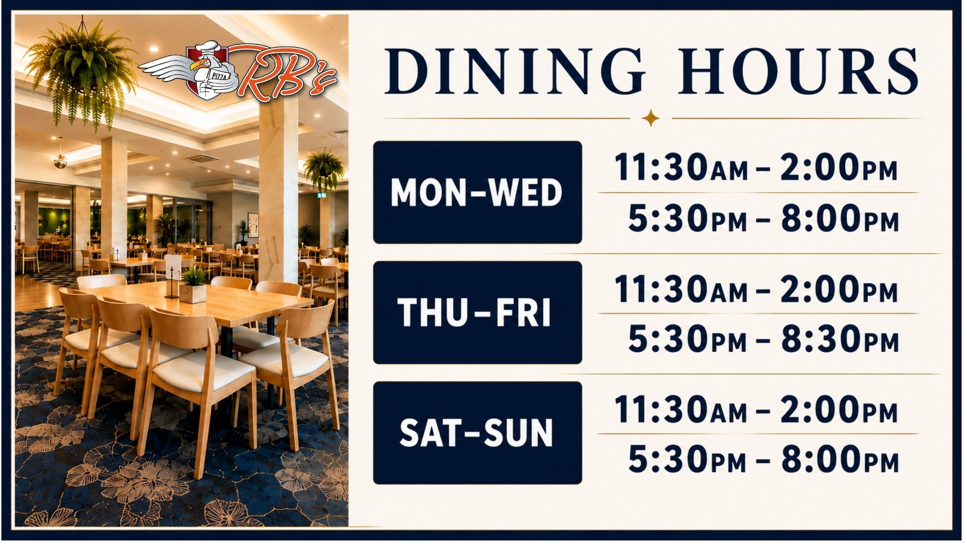 RB's dining hours — Monday to Wednesday 11:30am to 2pm and 5:30pm to 8pm, Thursday to Friday 11:30am to 2pm and 5:30pm to 8:30pm, Saturday and Sunday 11:30am to 2pm and 5:30pm to 8pm