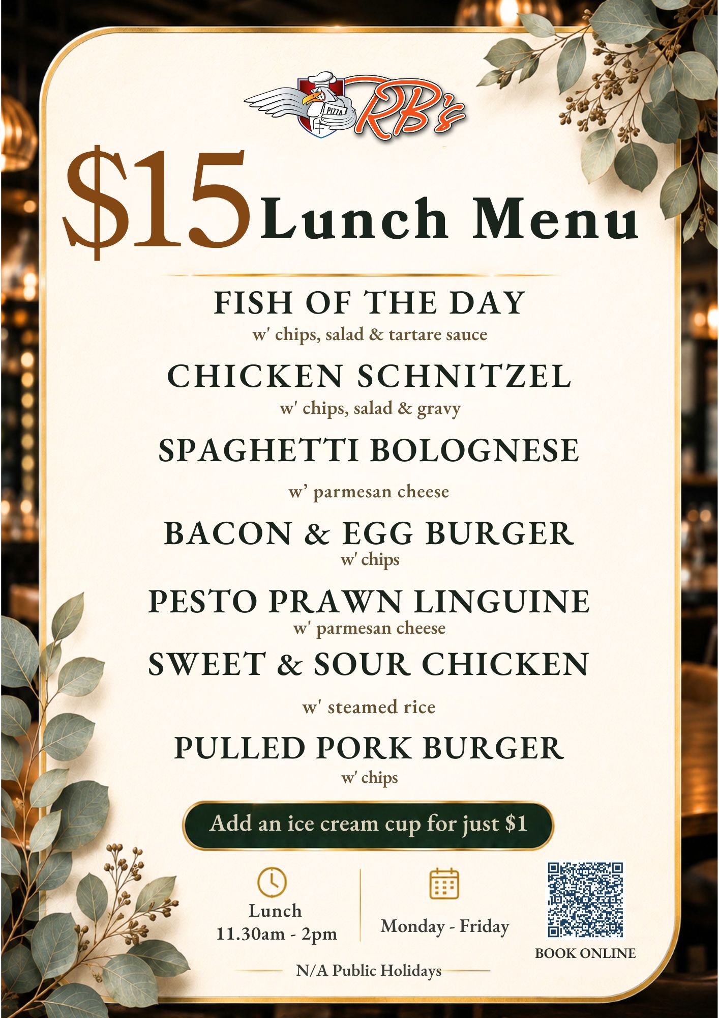 August $15 Lunch Menu — fish of the day with chips, salad and tartare sauce; chicken schnitzel with chips, salad and gravy; spaghetti bolognese with parmesan; bacon and egg burger with chips; pesto prawn linguine with parmesan; sweet and sour chicken with steamed rice; or pulled pork burger with chips. Add an ice cream cup for just $1. Lunch 11:30am to 2pm, Monday to Friday, not available public holidays.