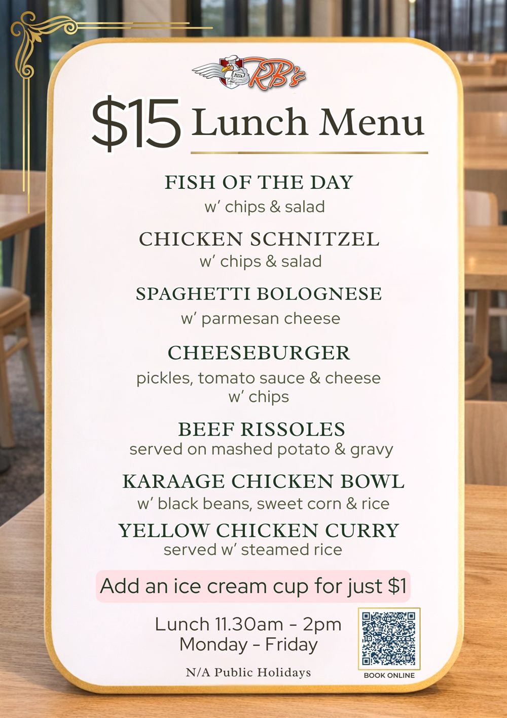 $15 Lunch Menu — fish of the day, chicken schnitzel, spaghetti bolognese, cheeseburger, beef rissoles, karaage chicken bowl or yellow chicken curry, Monday to Friday 11:30am to 2pm