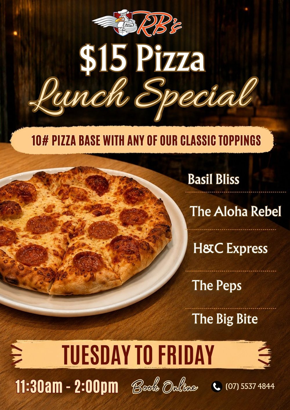 $15 Pizza Lunch Special — a 10 inch pizza base with any of our classic toppings: Basil Bliss, The Aloha Rebel, H&C Express, The Peps or The Big Bite, Tuesday to Friday 11:30am to 2pm